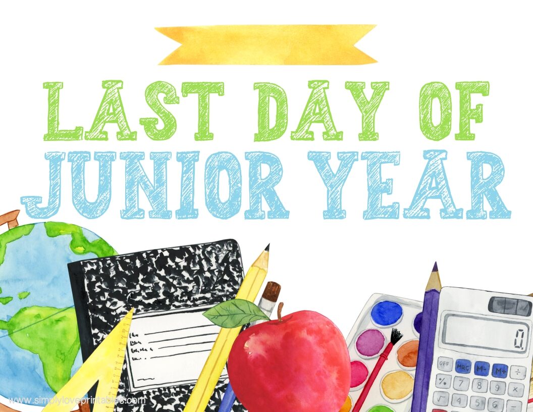 Last Day Of Junior Year Sign