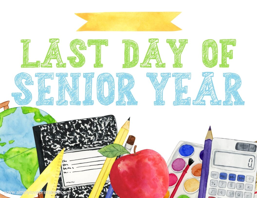 Last Day Of Senior Year Sign