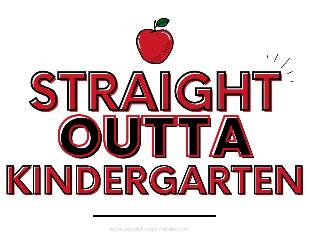 Straight Outta Kindergarten Sign