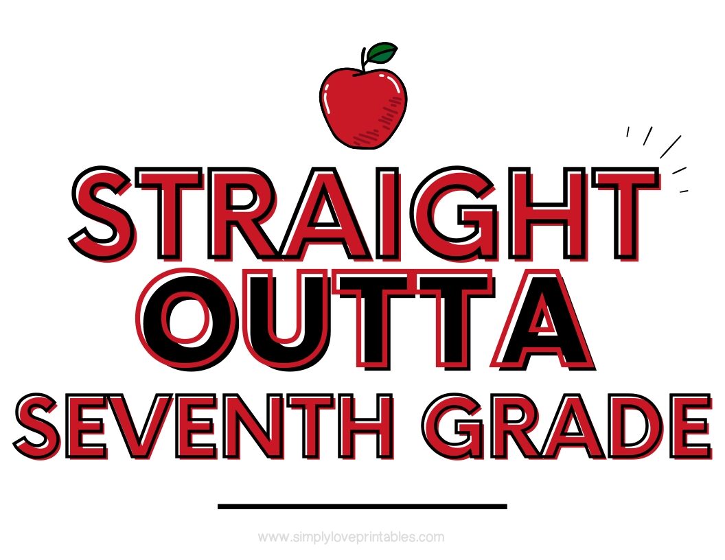 Straight Outta Seventh Grade Sign