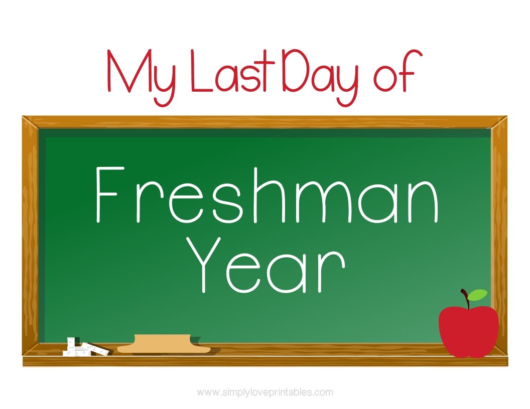 Chalkboard Last Day Of Freshman Year Sign