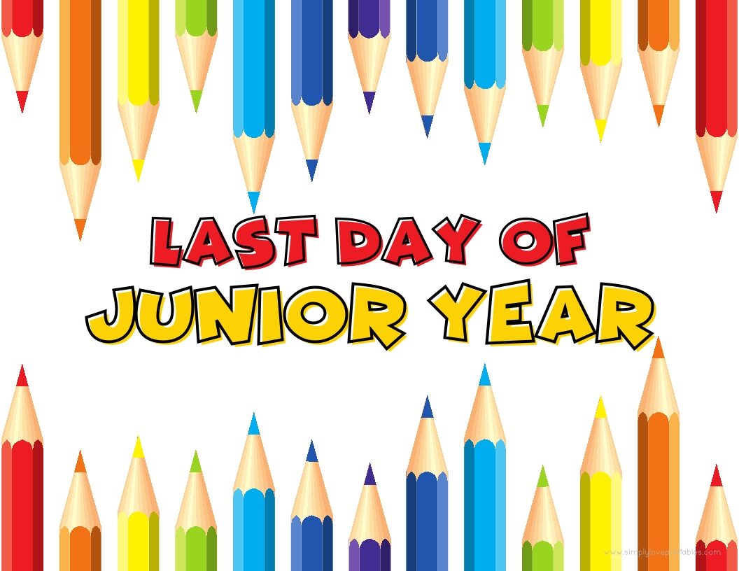 Colored Pencils Last Day Of Junior Year Sign