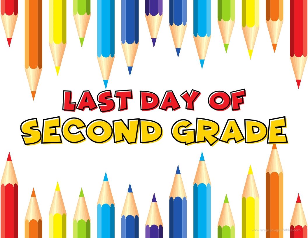 Colored Pencils Last Day Of Second Grade Sign