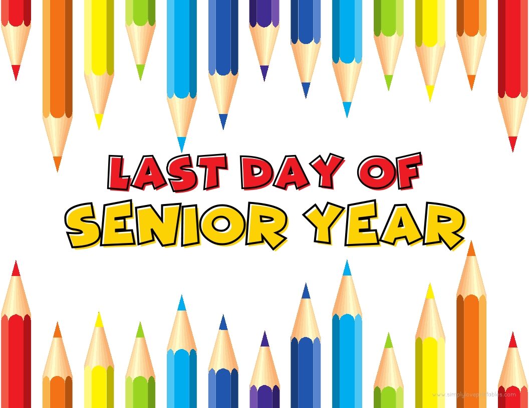 Colored Pencils Last Day Of Senior Year Sign