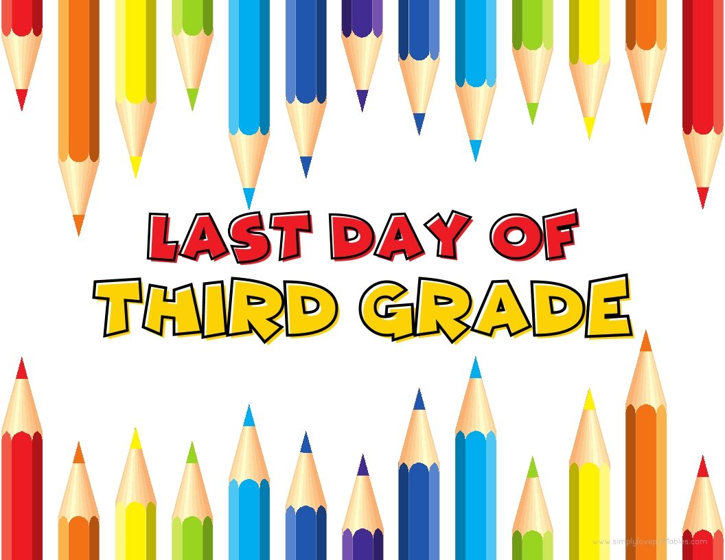 Colored Pencils Last Day Of Third Grade Sign