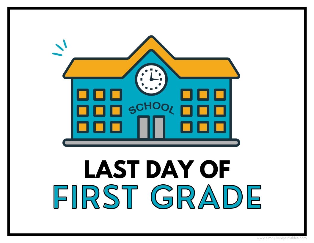 Old School House Last Day Of First Grade Sign