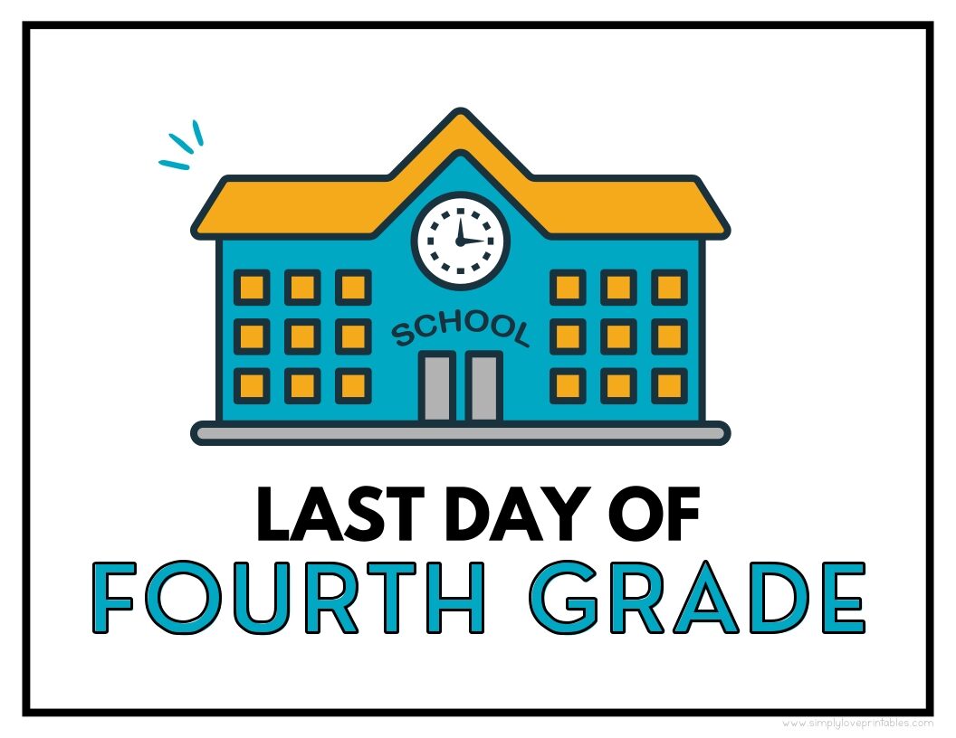 Old School House Last Day Of Fourth Grade Sign