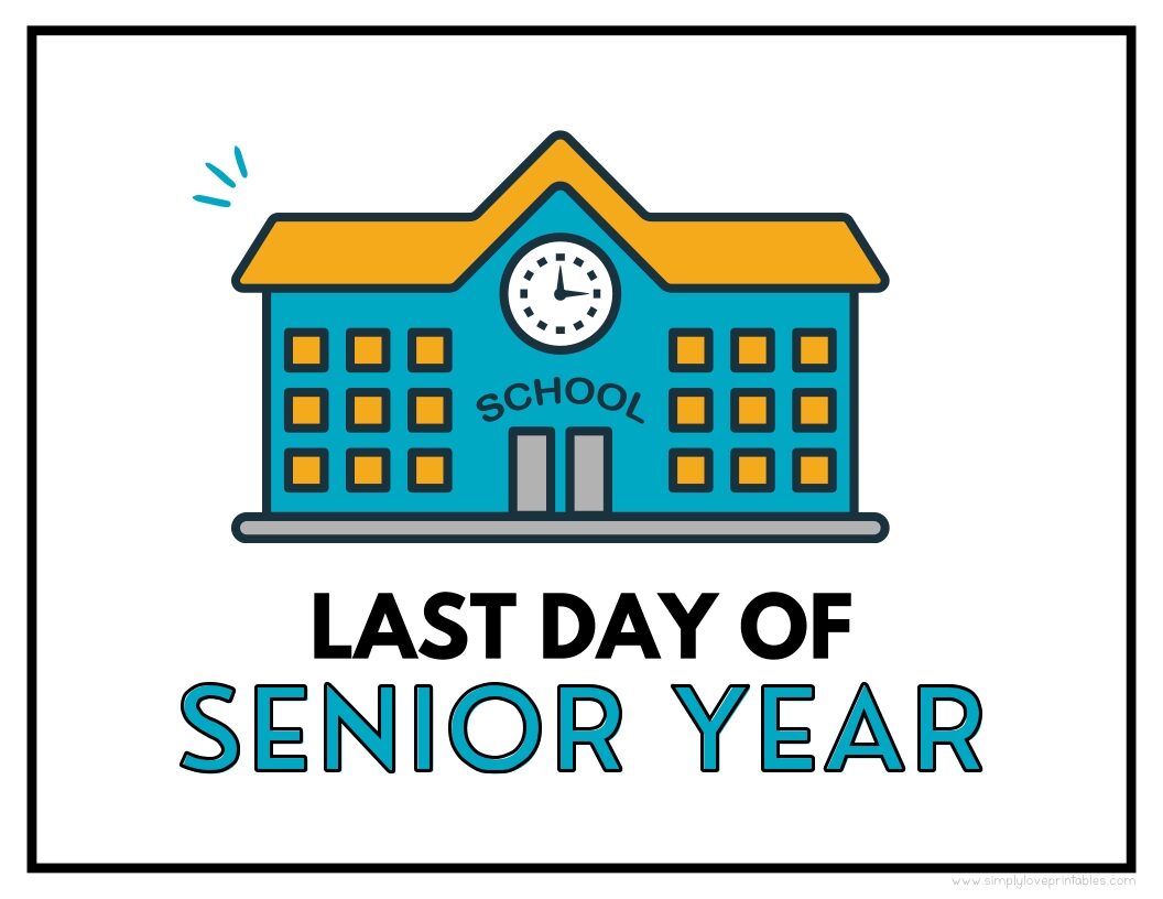 Old School House Last Day Of Senior Year Sign