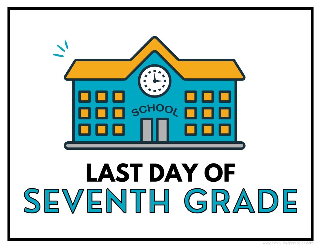 Old School House Last Day Of Seventh Grade Sign
