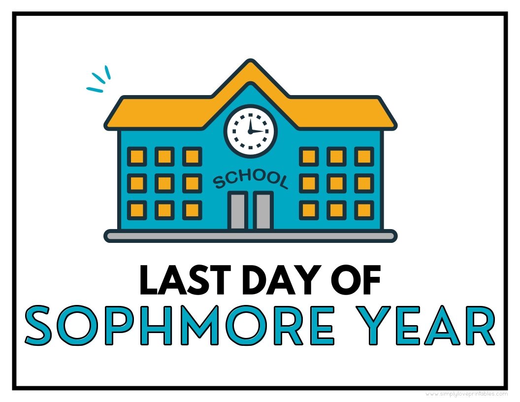 Old School House Last Day Of Sophomore Year Sign