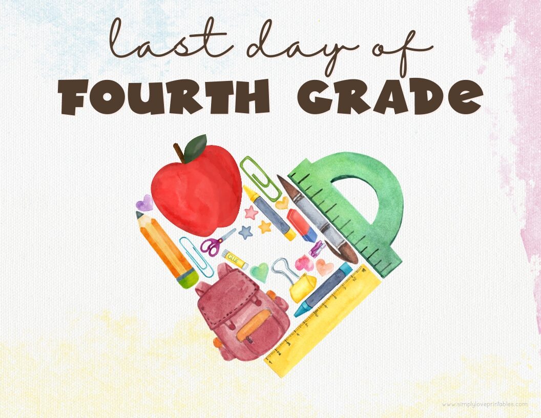 Watercolor Heart Last Day Of Fourth Grade Sign