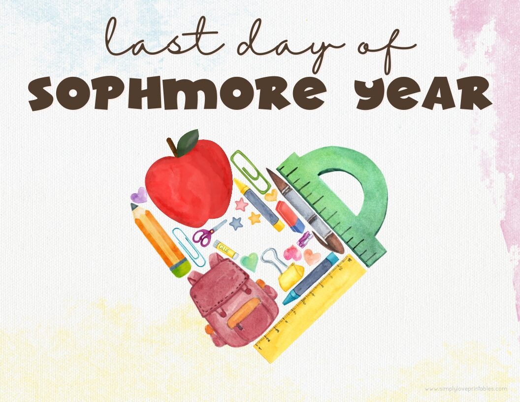 Watercolor Heart Last Day Of Sophomore Year Sign