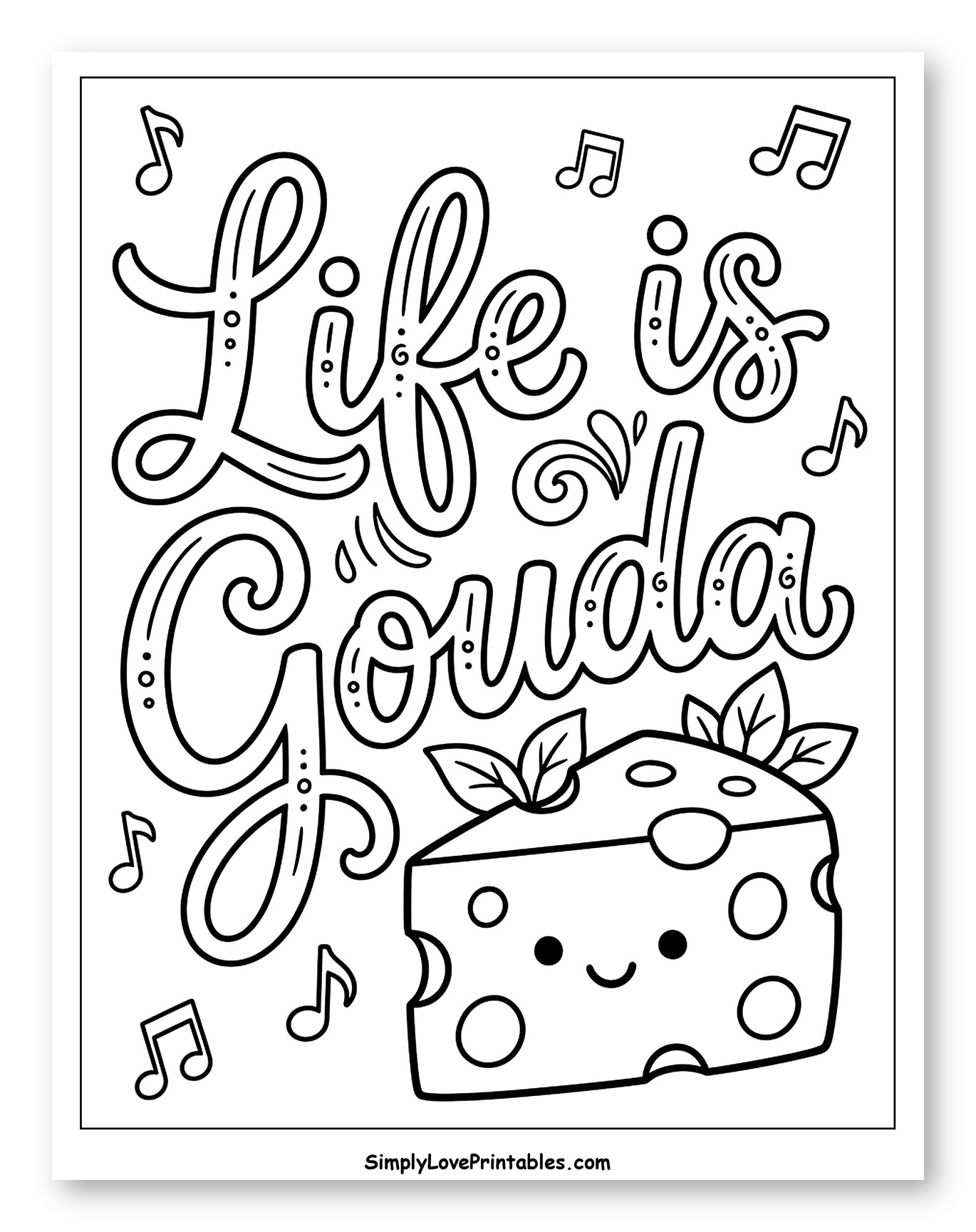 Life is Gouda Pun with Cute Cheese Coloring Sheet for Adults